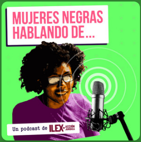 PODCAST: MUJERES NEGRAS HABLANDO DE… 1. Justicia Económica